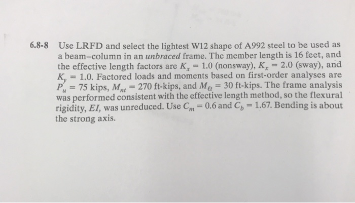 Solved Use Lrfd And Select The Lightest W Shape Of A Chegg