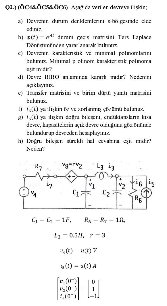 2 ÖÇ4 ÖÇ5 ÖÇ6 Așağıda verilen devreye ilișkin Chegg