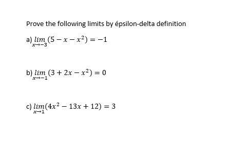 Solved Prove the following limits by épsilon delta Chegg