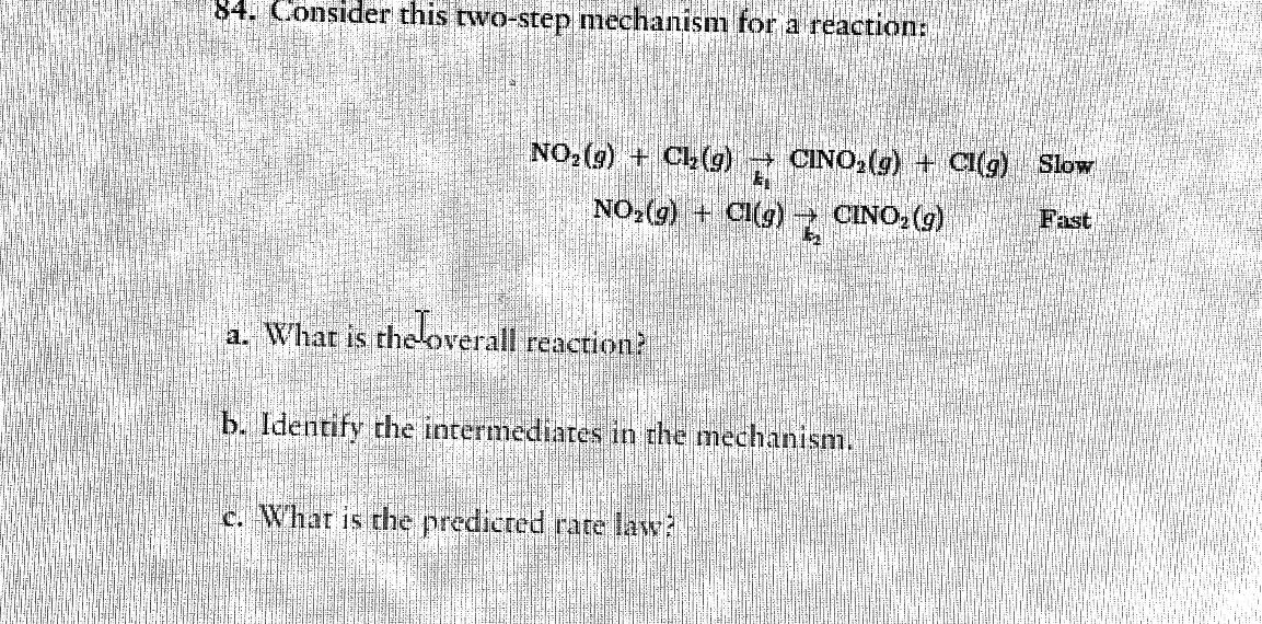 Solved 84 Consider This Two Step Mechanism For A Reaction Chegg