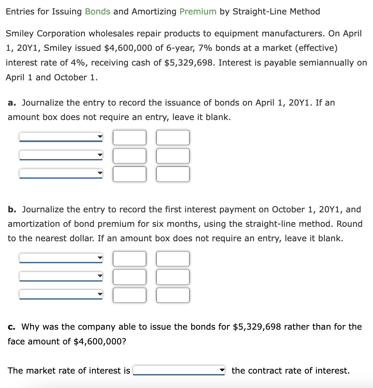 Solved Entries For Issuing Bonds And Amortizing Premium By Chegg