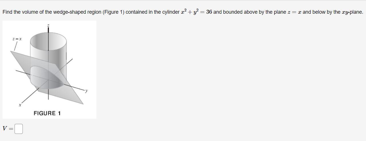 Solved Find The Volume Of The Wedge Shaped Region Figu