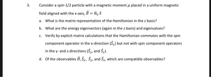 Solved Consider A Spin Particle With A Magnetic Moment U Chegg