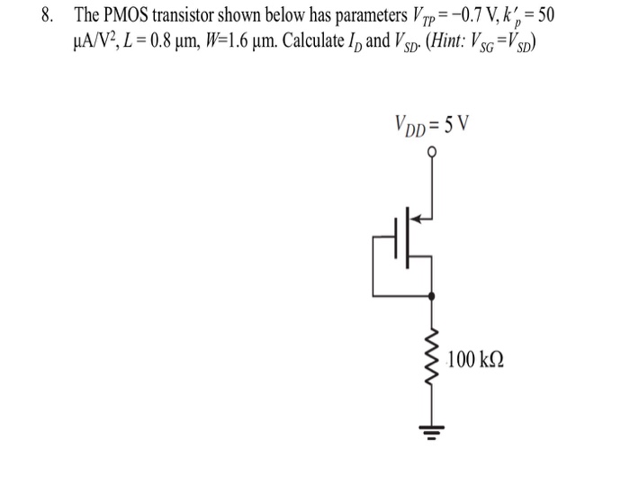 Solved The Pmos Transistor Shown Below Has Parameters V Tp Chegg