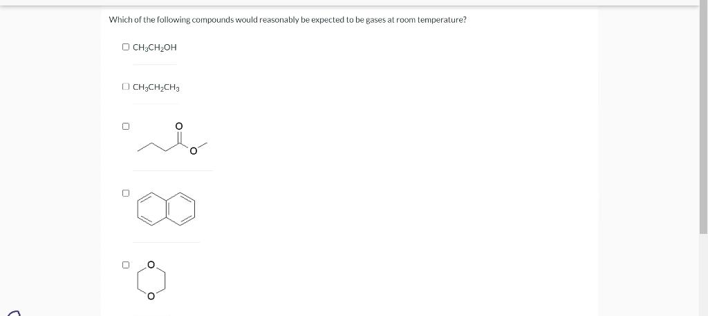 Solved Which Of The Following Compounds Would Reasonably Be Chegg