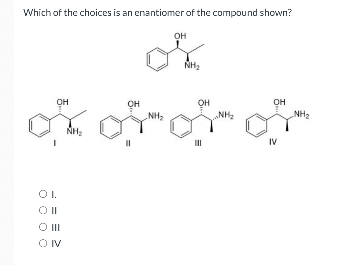 Solved Which Of The Choices Is An Enantiomer Of The Compound Chegg