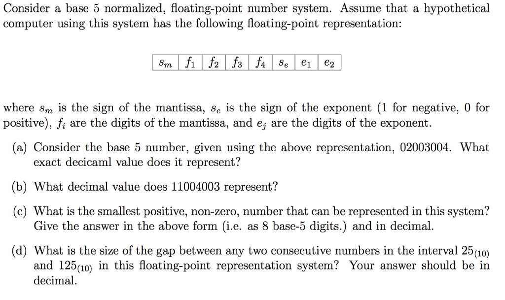 Solved Consider A Base Normalized Floating Point Number Chegg