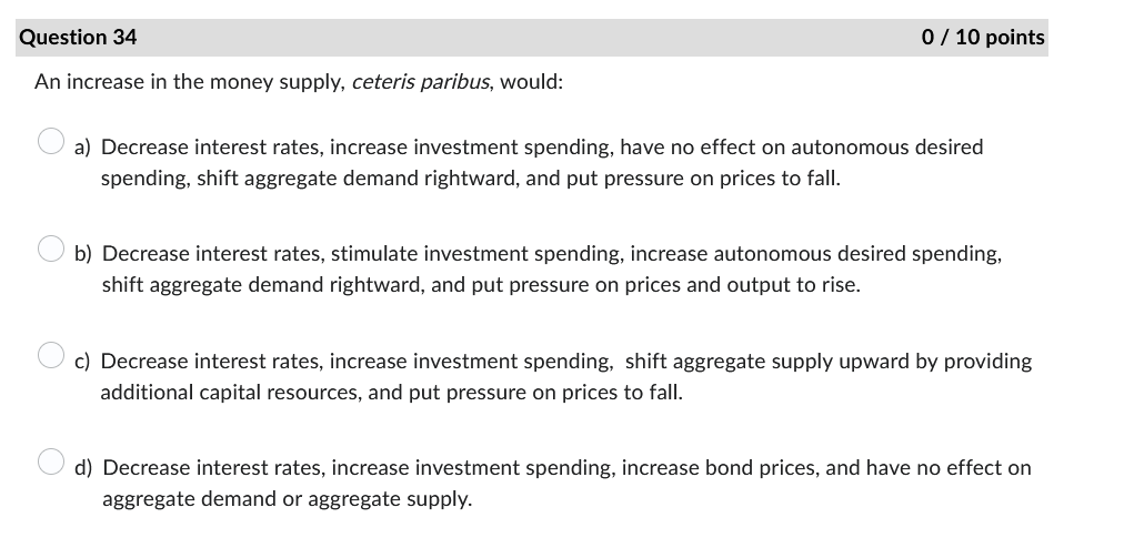 Solved An Increase In The Money Supply Ceteris Paribus Chegg