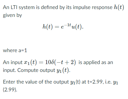 Solved An Lti System Is Defined By Its Impulse Response H T Chegg