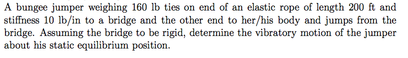 Solved A Bungee Jumper Weighing 160 Lb Ties On End Of An Chegg