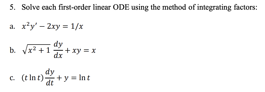 Solved Solve Each First Order Linear Ode Using The Method Chegg