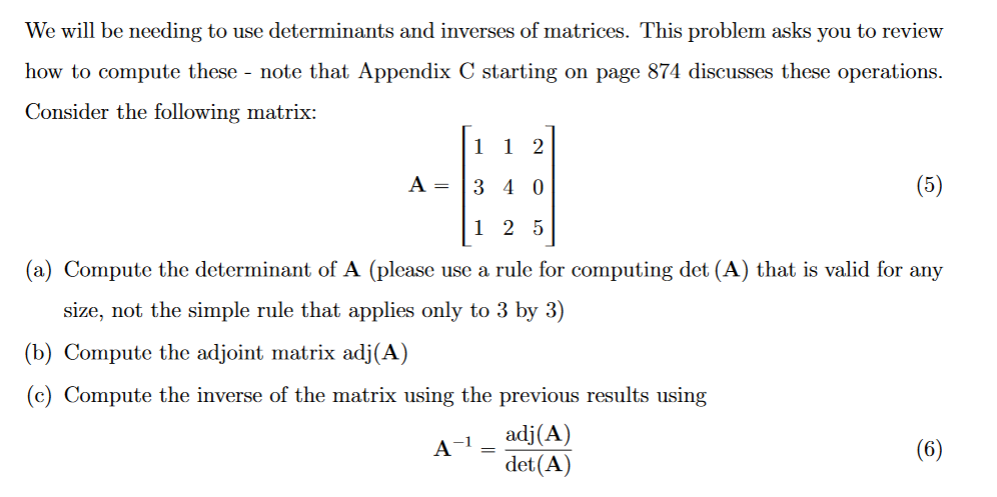 Solved We Will Be Needing To Use Determinants And Inverses Chegg