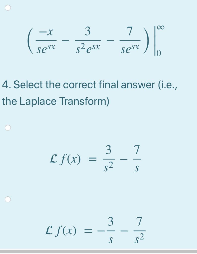 Solved Find The Laplace Transform Of F X 7x 3 Using The Chegg