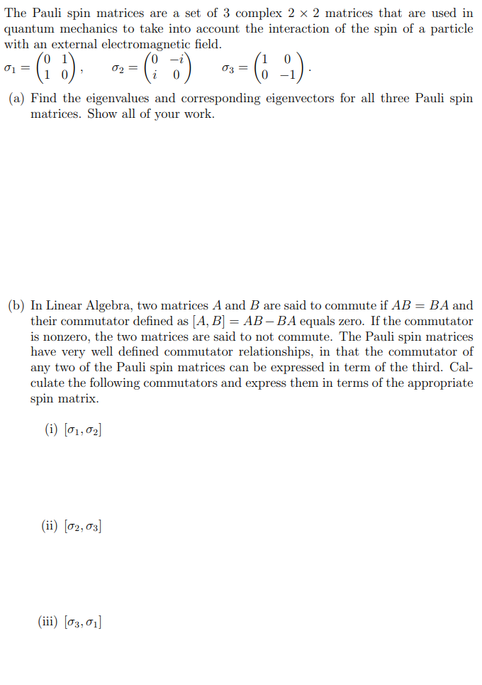 Solved The Pauli Spin Matrices Are A Set Of 3 Complex 22 Chegg