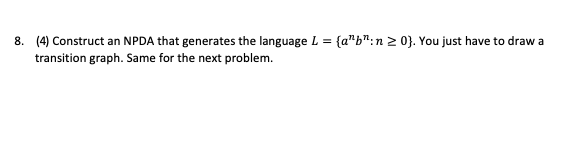 Solved 8 4 Construct An NPDA That Generates The Language Chegg