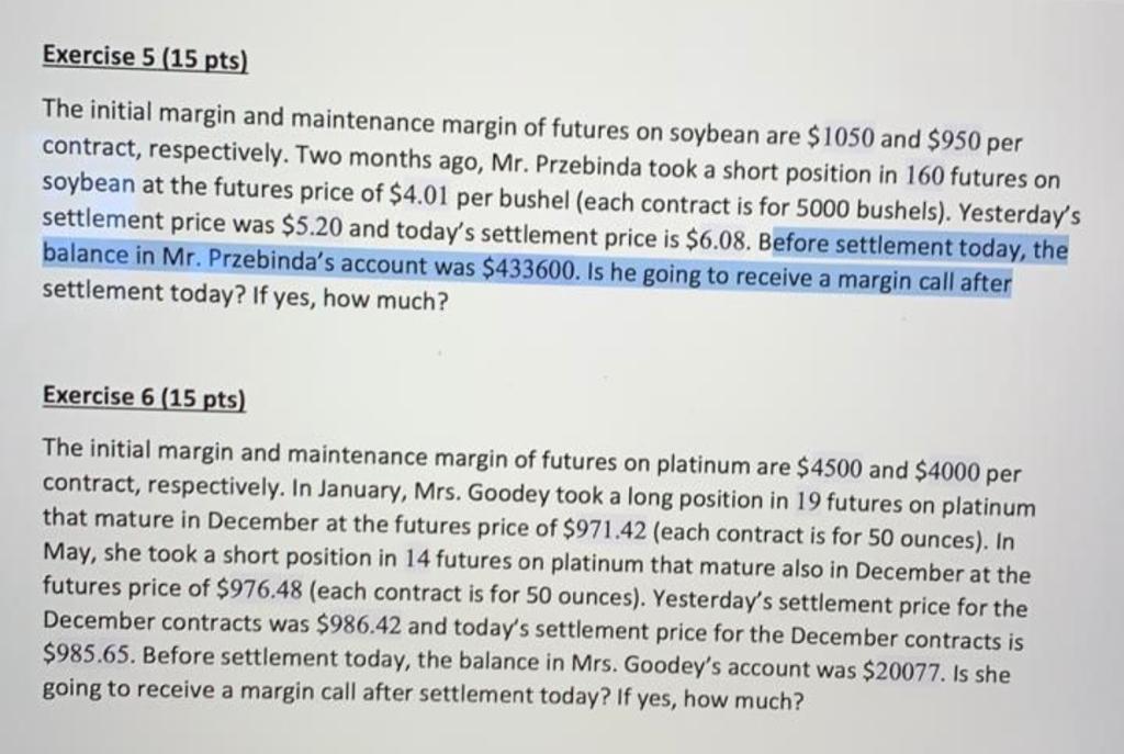 Solved Exercise Pts The Initial Margin And Chegg