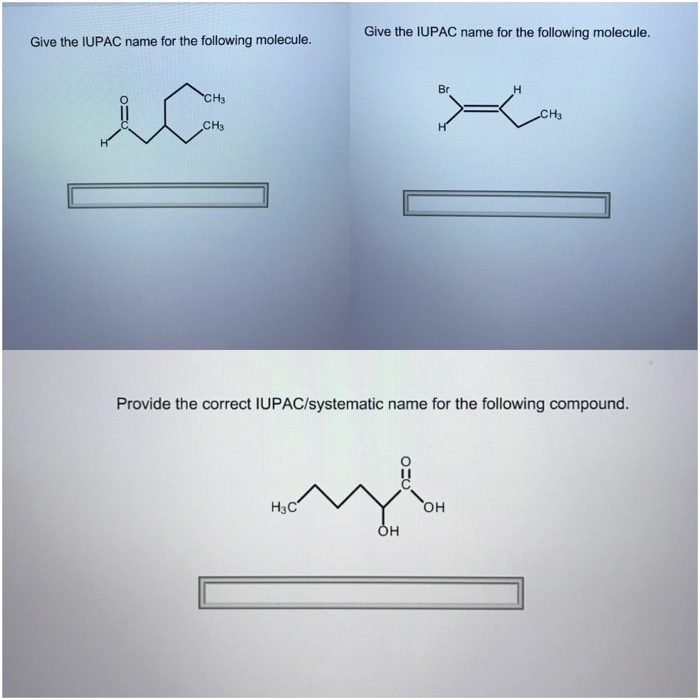 Solved Give The IUPAC Name For The Following Molecule Give Chegg