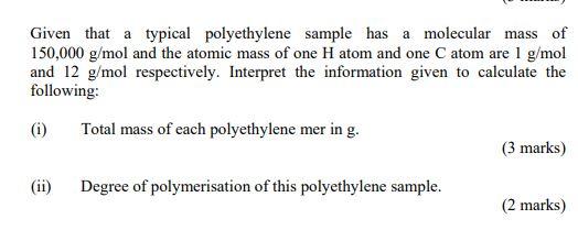 Solved Given That A Typical Polyethylene Sample Has A Chegg