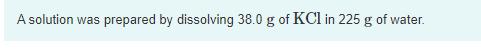 Solved A Solution Was Prepared By Dissolving G Of Kcl Chegg