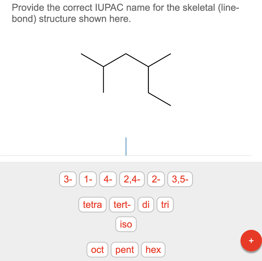 Solved Provide The Correct IUPAC Name For The Skeletal