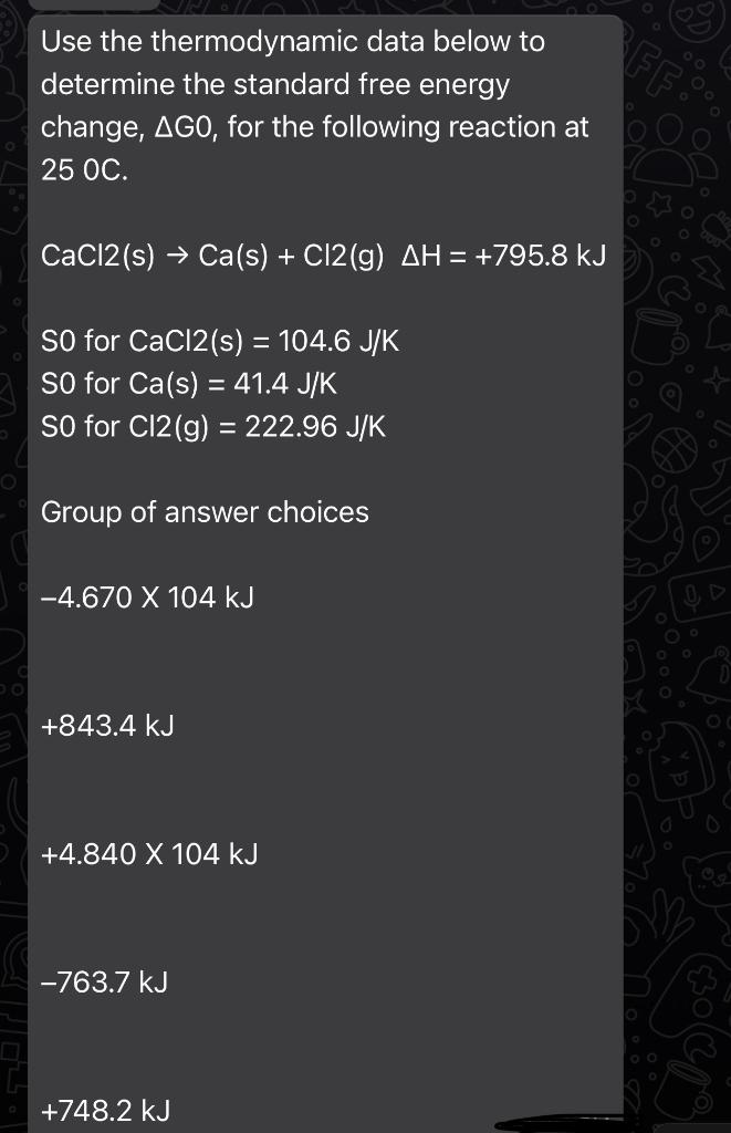 Solved Use The Thermodynamic Data Below To Determine The Chegg