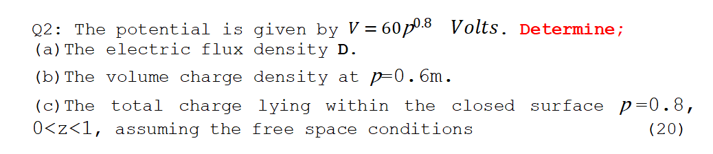 Solved Q2 The Potential Is Given By V 60 P0 8 Volts Chegg