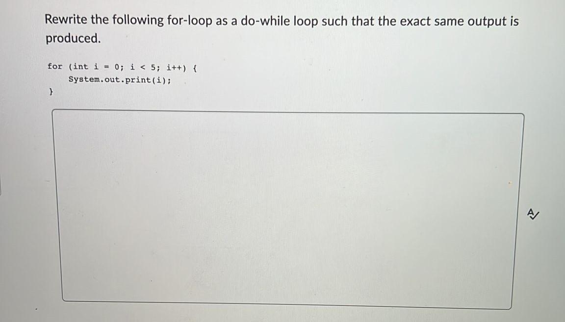 Solved Rewrite The Following For Loop As A Do While Loop Chegg