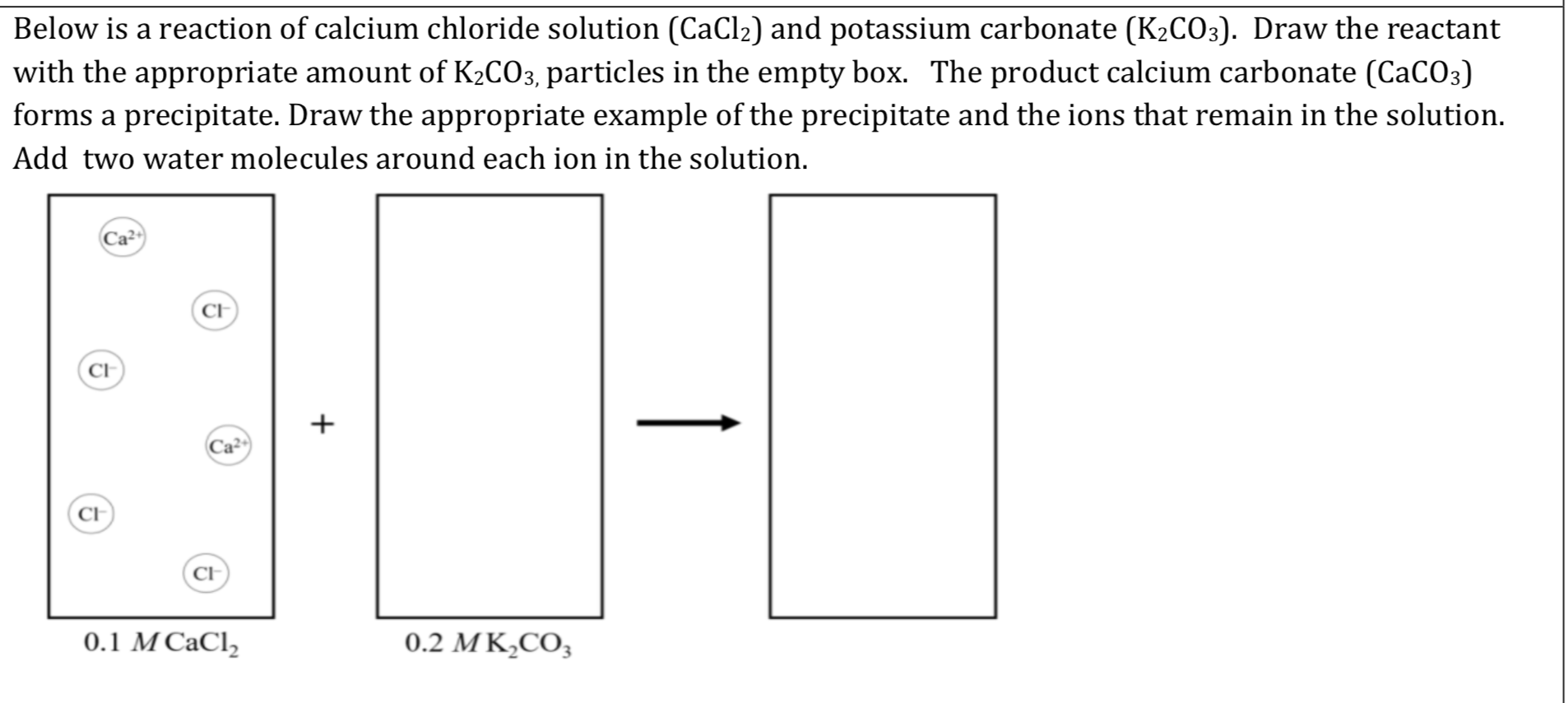 Solved A Below Is A Reaction Of Calcium Chloride Solution Chegg