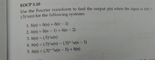 Solved EOCP 3 10 Use The Fourier Transform To Find The Chegg