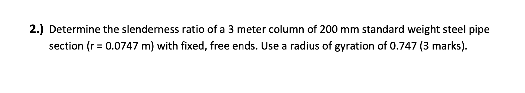 Solved 2 Determine The Slenderness Ratio Of A 3 Meter Chegg