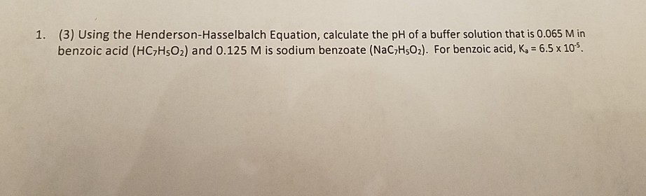 Solved 1 3 Using The Henderson Hasselbalch Equation Chegg