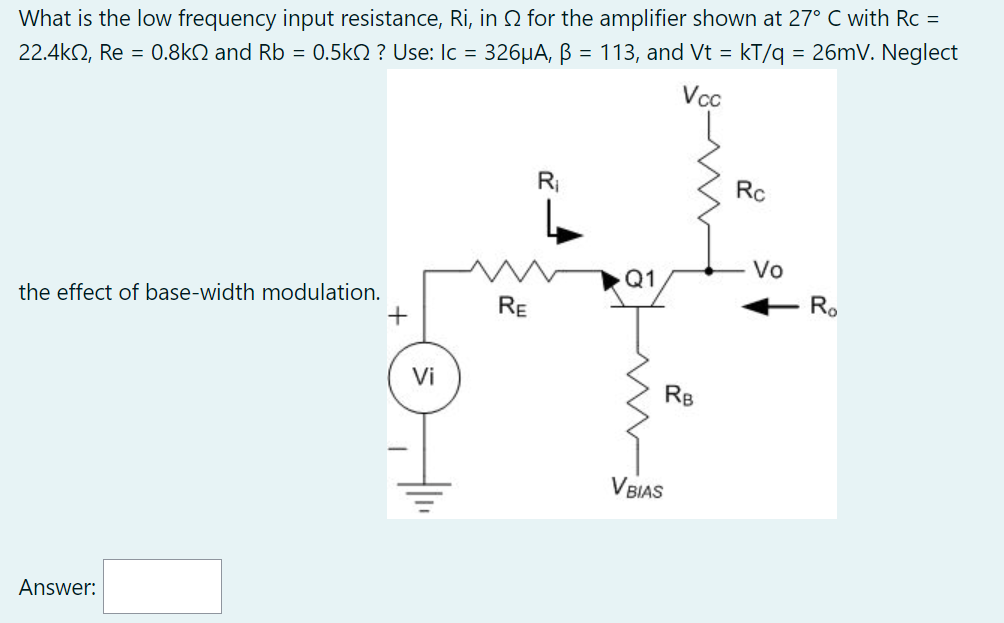 Solved What is the low frequency input resistance Ri in Ω Chegg