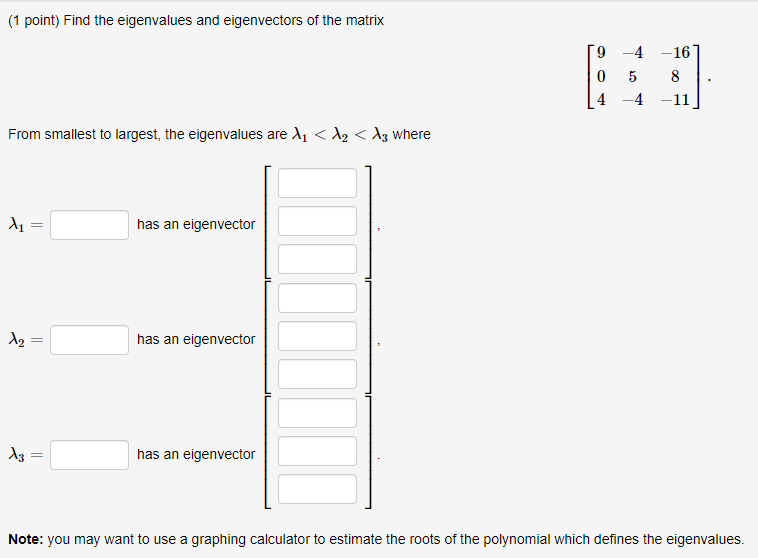 Solved Point Find The Eigenvalues And Eigenvectors Of Chegg