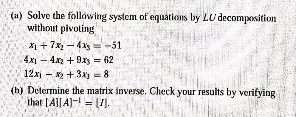 Solved A Solve The Following System Of Equations By LU Chegg