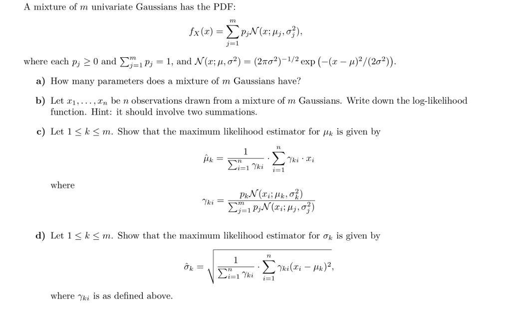 Solved A Mixture Of M Univariate Gaussians Has The Pdf X X Chegg