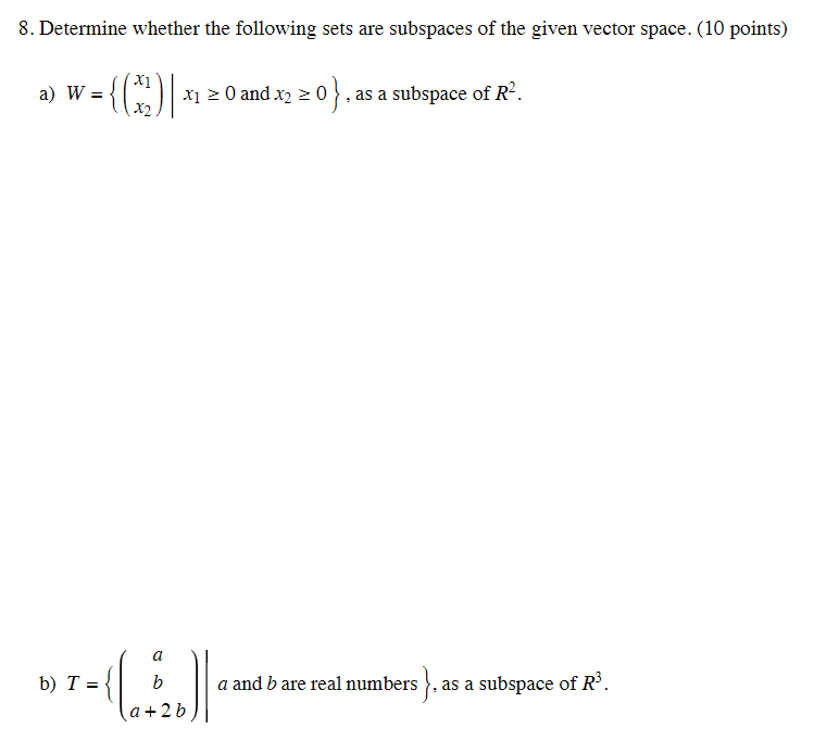 Solved Determine Whether The Following Sets Are Subspaces Chegg