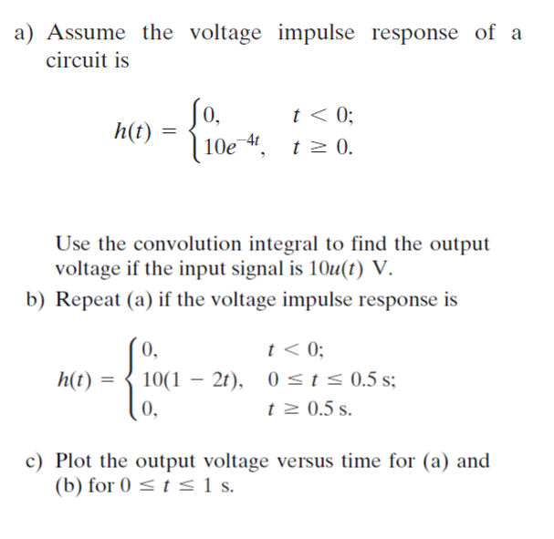 Solved A Assume The Voltage Impulse Response Of A Circuit Chegg