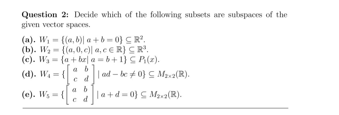 Solved Question 2 Decide Which Of The Following Subsets Are Chegg