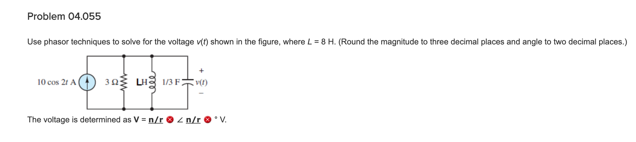 Solved Problem 04 055 Use Phasor Techniques To Solve For The Chegg