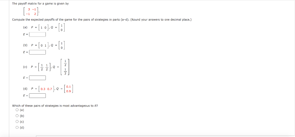 Solved The Payoff Matrix For A Game Is Given Chegg