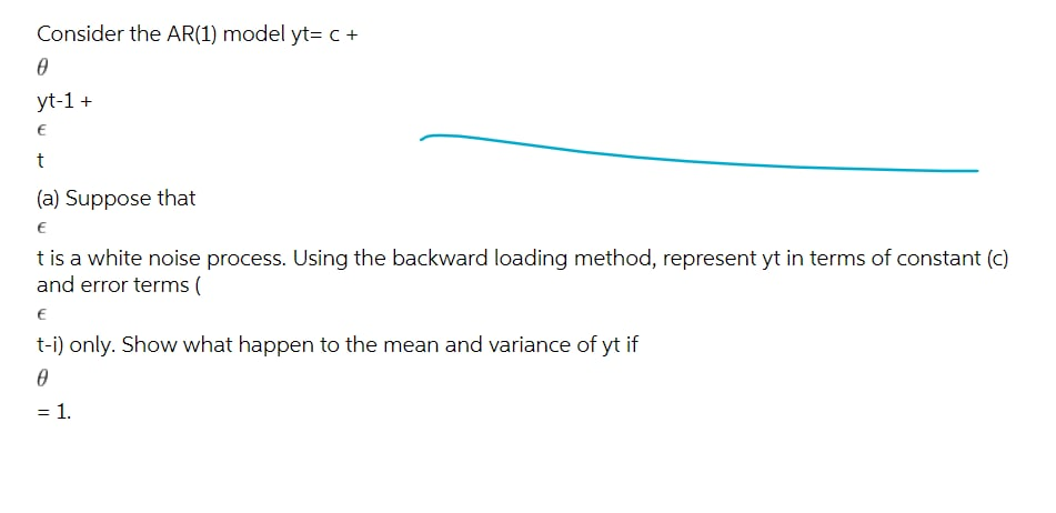 Solved Consider The Ar Model Yt C Yt T A Suppose Chegg