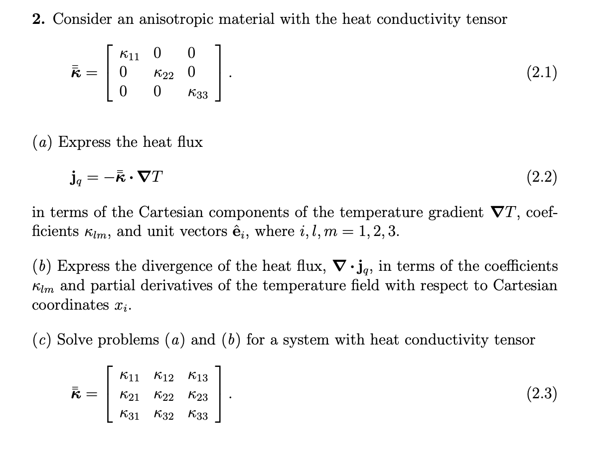 Solved Consider An Anisotropic Material With The Heat Chegg