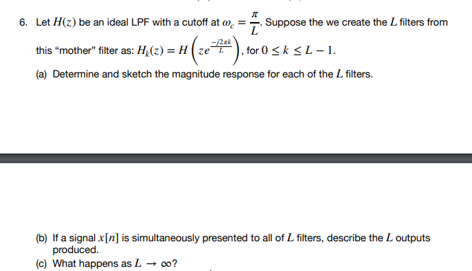 6 Let H z be an ideal LPF with a cutoff at ωc Lπ Chegg
