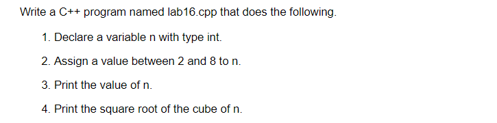 Solved Write A C Program Named Lab Cpp That Does The Chegg