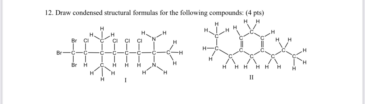 Solved Draw Condensed Structural Formulas For The Chegg