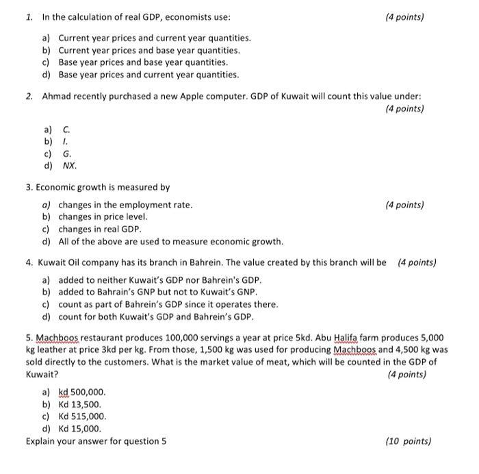 Solved 1 In The Calculation Of Real GDP Economists Use 4 Chegg