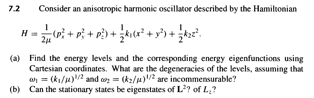 Solved 7 2 Consider An Anisotropic Harmonic Oscillator Chegg