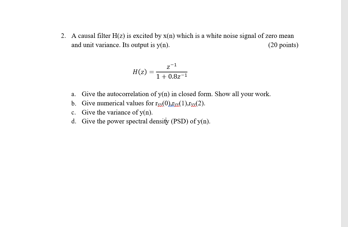 Solved 2 A Causal Filter H Z Is Excited By X N Which Is A Chegg