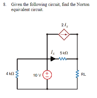 Solved 8 Given The Following Circuit Find The Norton Chegg