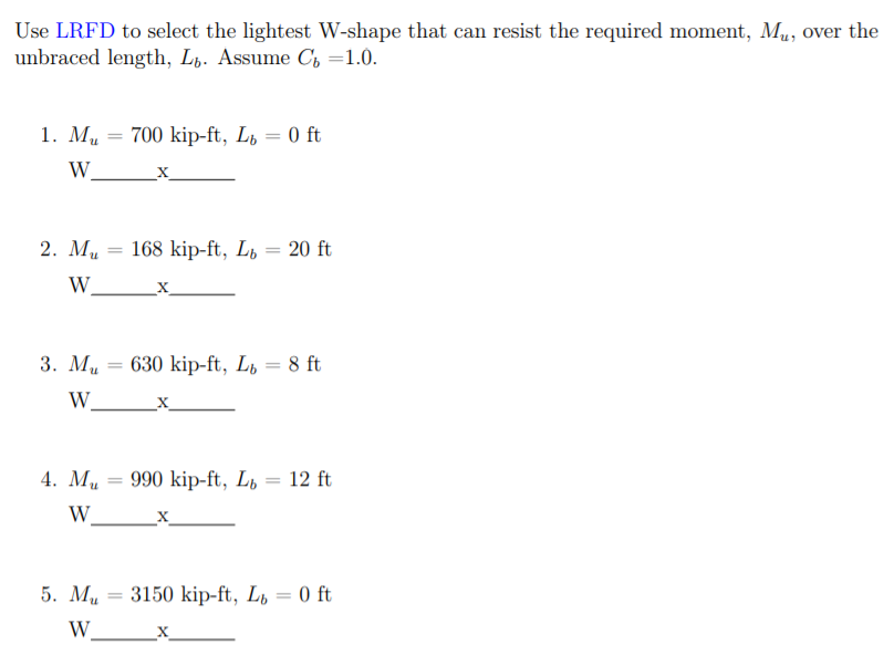 Solved Use Lrfd To Select The Lightest W Shape That Can Chegg